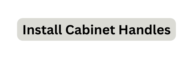Install Cabinet Handles
